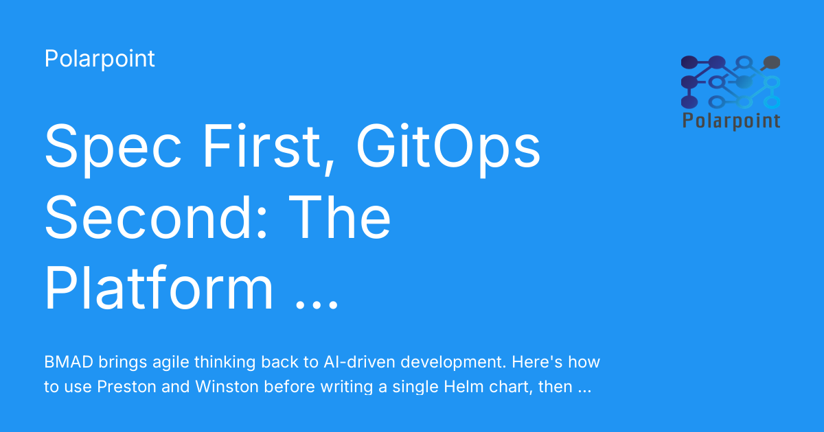 Spec First, GitOps Second: The Platform Engineer's Guide to BMAD ...